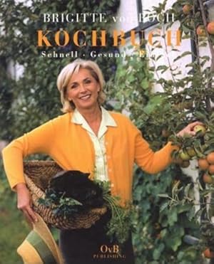 Seller image for o) Kochbuch : schnell, gesund, einfach / Brigitte von Boch. Photogr.: Martin Wolf . Photostyling: Franz-Josef Wein / Buchkollektion Living Schnell - gesund - einfach for sale by SIGA eG