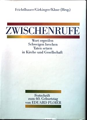 Seller image for Zwischenrufe: Wort ergreifen, Schweigen brechen, Taten setzen in Kirche und Gesellschaft. for sale by books4less (Versandantiquariat Petra Gros GmbH & Co. KG)