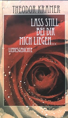 Imagen del vendedor de Lass still bei dir mich liegen : Liebesgedichte. a la venta por books4less (Versandantiquariat Petra Gros GmbH & Co. KG)