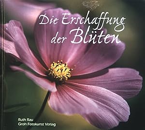 Bild des Verkufers fr Die Erschaffung der Blten. zum Verkauf von books4less (Versandantiquariat Petra Gros GmbH & Co. KG)
