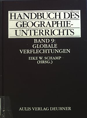 Image du vendeur pour Handbuch des Geographieunterrichts. Globale Verflechtungen. Bd. 9. mis en vente par books4less (Versandantiquariat Petra Gros GmbH & Co. KG)