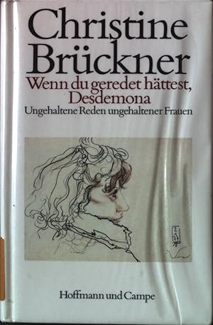 Seller image for Wenn du geredet httest, Desdemona: Ungehaltene Reden ungehaltener Frauen for sale by books4less (Versandantiquariat Petra Gros GmbH & Co. KG)