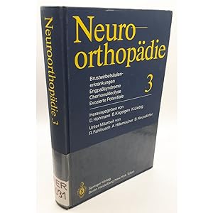 Seller image for Neuroorthopdie 3: Brustwirbelsulenerkrankungen, Engpasssyndrome, Chemonukleolyse, evozierte Potentiale. for sale by books4less (Versandantiquariat Petra Gros GmbH & Co. KG)