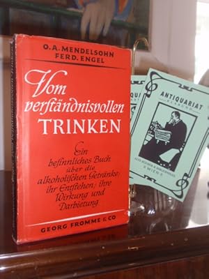 Imagen del vendedor de Vom verstndnisvollen Trinken. Ein besinnliches Buch ber die alkoholischen Getrnke, ihr Entstehen, ihre Wirkung und Darbietung. Nebst einem Fachlexikon. a la venta por Antiquariat Klabund Wien