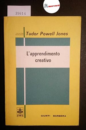 Powell Jones Tudor, L'apprendimento creativo, Giunti Barbera, 1977