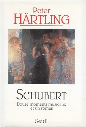 Seller image for SCHUBERT. Douze moments musicaux et un roman. Traduit de l'allemand par Claude Porcell. for sale by Jacques AUDEBERT