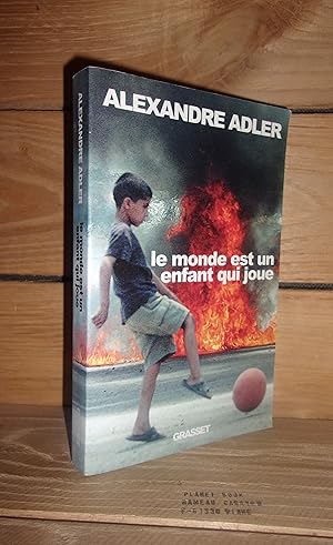 Seller image for LE MONDE EST UN ENFANT QUI JOUE for sale by Planet's books