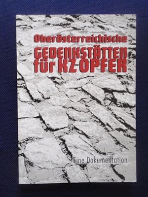 Bild des Verkufers fr Obersterreichische Gedenksttten fr KZ-Opfer. zum Verkauf von Antiquariat Klabund Wien
