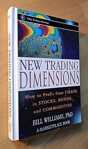 Immagine del venditore per New Trading Dimensions. How to Profit from Chaos in Stocks, Bonds, and Commodities venduto da Llibres Bombeta