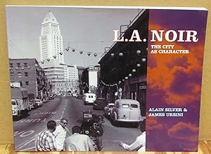 Seller image for L.A. Noir: The City as Character for sale by Dearly Departed Books
