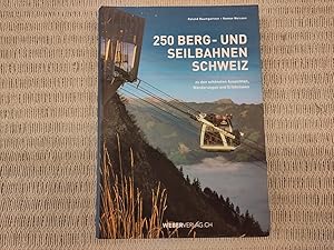 Immagine del venditore per 250 Berg- und Seilbahnen Schweiz zu den schnsten Aussichten, Wanderungen und Erlebnissen venduto da Genossenschaft Poete-Nscht