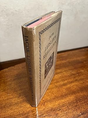 Image du vendeur pour Jacob Leisler's Rebellion: A Study of Democracy in New York 1664 - 1720 mis en vente par Chris Duggan, Bookseller