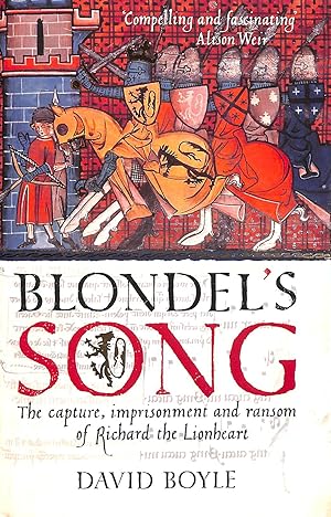 Seller image for Blondel's Song: The capture, Imprisonment and Ransom of Richard the Lionheart for sale by M Godding Books Ltd