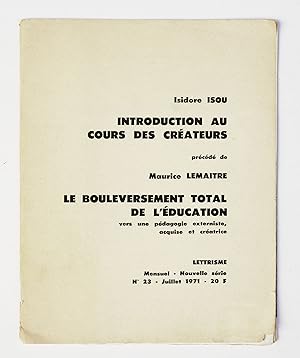 Imagen del vendedor de Introduction au cours des crateurs. - Le Bouleversement total de l'ducation vers une pdagogie externiste, acquise et cratrice a la venta por Librairie-Galerie Emmanuel Hutin