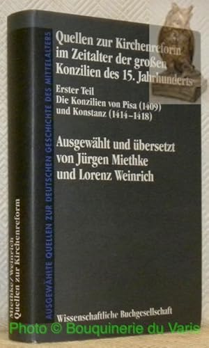 Seller image for Quellen zur Kirchenreform im Zeitalter der Grossen Konzilien des 15.Jahrhunderts. Erster Teil. Die Konzilien von Pisa (1409) und Konstanz (1414 - 1418). Ausgewhlte Quellen zur deutschen Geschichte des Mittelalters, Freiherr vom Stein-Gedchtnisausgabe, Band XXXVIIIa. for sale by Bouquinerie du Varis