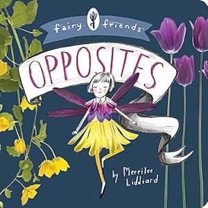 Seller image for Fairy Friends: An Opposites Primer for sale by Reliant Bookstore