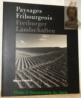 Seller image for Paysages fribourgeois. Freiburger Landschaften. for sale by Bouquinerie du Varis