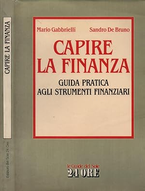Seller image for Capire la finanza Guida pratica agli strumenti finanziari for sale by Biblioteca di Babele