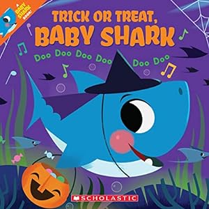 Seller image for Trick or Treat, Baby Shark!: Doo Doo Doo Doo Doo Doo (A Baby Shark Book) for sale by Reliant Bookstore