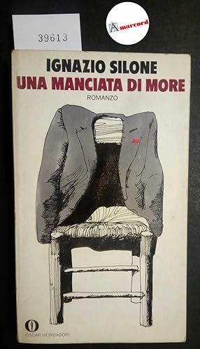 Silone Ignazio, Una manciata di more, Mondadori, 1975