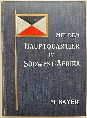 Mit dem Hauptquartier in Südwestafrika.