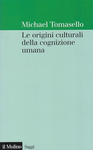 Bild des Verkufers fr Le origini della cognizione umana zum Verkauf von Arca dei libri di Lorenzo Casi