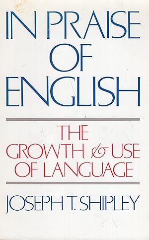 Seller image for In Praise of English: The Growth and Use of Language for sale by A Cappella Books, Inc.