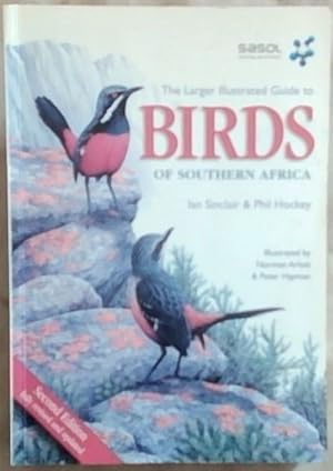 Bild des Verkufers fr The Larger Illustrated Guide to Birds of Southern Africa [SASOL] zum Verkauf von Chapter 1