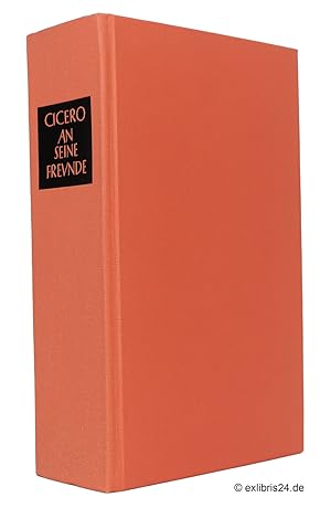 Cicero - An seine Freunde : Lateinisch-deutsch. Herausgegeben und übersetzt von Helmut Kasten. (R...
