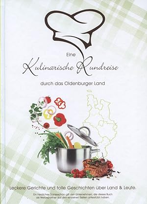 Eine Kulinarische Rundreise durch das Oldenburger Land - Leckere Gerichte und tolle Geschichten ü...