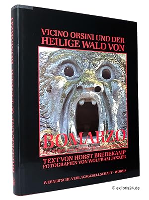 Vicino Orsini und der heilige Wald von Bomarzo : Ein Fürst als Künstler und Anarchist : Text von ...