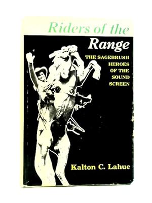 Bild des Verkufers fr Riders of the Range. The Sagebrush heroes of the Sound Screen zum Verkauf von World of Rare Books