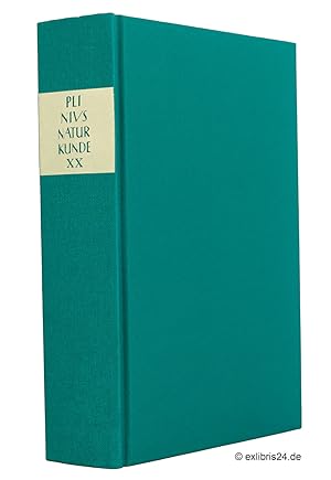 Plinius der Ältere - Naturkunde, Buch XX [20] : Medizin und Pharmakologie: Heilmittel aus den Gar...