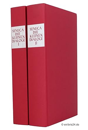 Seneca - Die kleinen Dialoge, Band I [1] und II [2] (beide Bände) : Lateinisch-deutsch. Herausgeg...