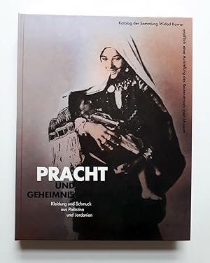 Bild des Verkufers fr Pracht und Geheimnis - Kleidung und Schmuck aus Palstina und Jordanien zum Verkauf von Verlag IL Kunst, Literatur & Antiquariat