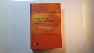 Bild des Verkufers fr Handbuch des arbeitsgerichtlichen Verfahrens : eine systematische Darstellung des gesamten Verfahrensrechts mit einstweiligem Rechtsschutz und Zwangsvollstreckungsrecht zum Verkauf von Gebrauchtbcherlogistik  H.J. Lauterbach