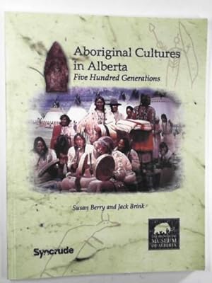 Seller image for Aboriginal cultures in Alberta: five hundred generations for sale by Cotswold Internet Books
