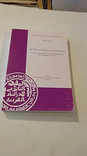 Bild des Verkufers fr REVELATION (S) ET PAROLE (S) LA SCIENCE DU " KALAM " A LA JONCTION DU JUDAISME , DU CHRISTIANISME ET DE L'ISLAM zum Verkauf von LIBRAIRIE PHILIPPE  BERTRANDY