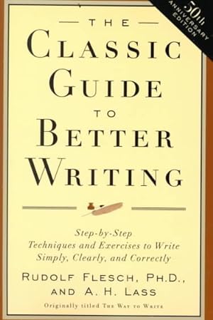 Bild des Verkufers fr Classic Guide to Better Writing zum Verkauf von GreatBookPrices