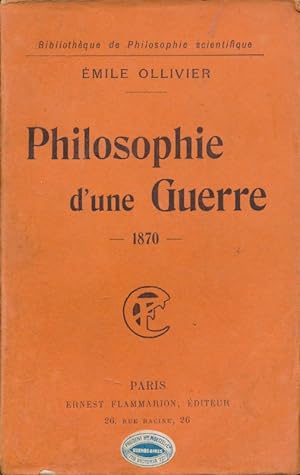 Bild des Verkufers fr Philosophie d'une geurre 1870 zum Verkauf von LIBRAIRIE GIL-ARTGIL SARL