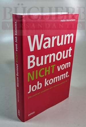 Bild des Verkufers fr Warum Burnout nicht vom Job kommt Die wahren Ursachen der Volkskrankheit Nr. 1 zum Verkauf von Bcherberg Antiquariat