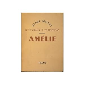 Image du vendeur pour Amelie. Les semailles et les moissons mis en vente par Ammareal