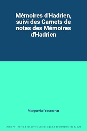 Image du vendeur pour Mémoires d'Hadrien, suivi des Carnets de notes des Mémoires d'Hadrien mis en vente par Ammareal