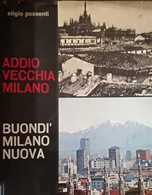 Seller image for ADDIO VECCHIA MILANO BUONDI' MILANO NUOVA for sale by Ammareal