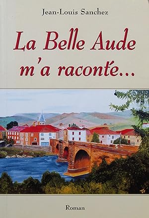 Image du vendeur pour La Belle Aude m'a racont. mis en vente par Bouquinerie L'Ivre Livre