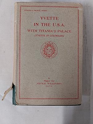 Imagen del vendedor de Yvette In The U.S.A. With Tatania's Palace A True Fairytale a la venta por Cambridge Rare Books