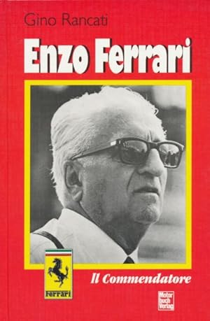 Immagine del venditore per Enzo Ferrari. Il Commendatore. Aus dem Italienischen bersetzt von Gnther Grtz. venduto da ANTIQUARIAT ERDLEN