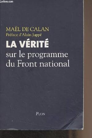 Bild des Verkufers fr La vrit sur le programme du Front national zum Verkauf von Le-Livre