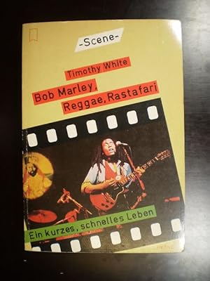 Bob Marley, Raggae, Rastafari. Ein kurzes schnelles Leben
