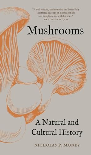 Seller image for Mushrooms : A Natural and Cultural History for sale by GreatBookPrices